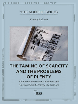 cover image of The Taming of Scarcity and the Problems of Plenty